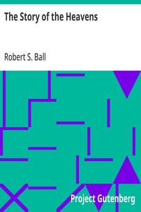 Cover of The Story of the Heavens by Robert S. (Robert Stawell) Ball