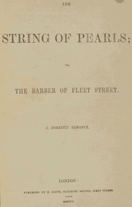 Cover of The String of Pearls; Or, The Barber of Fleet Street. A Domestic Romance. by Thomas Peckett Prest