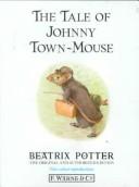 Cover of The Tale of Johnny Town-Mouse