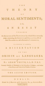 Cover of The Theory of Moral Sentiments: Or, an Essay Towards an Analysis of the Principles by Which Men Naturally Judge Concerning the Conduct and Character, First of Their Neighbours, and Afterwards of Themselves. to Which Is Added, a Dissertation on the Origin of Languages. by Adam Smith