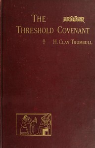 Cover of The Threshold Covenant; or, The Beginning of Religious Rites by H. Clay (Henry Clay) Trumbull