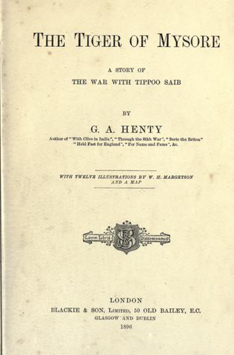 Cover of The Tiger of Mysore: A Story of the War with Tippoo Saib