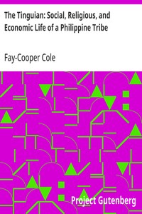 Cover of The Tinguian: Social, Religious, and Economic Life of a Philippine Tribe by Fay-Cooper Cole