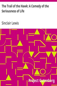Cover of The Trail of the Hawk: A Comedy of the Seriousness of Life by Sinclair Lewis