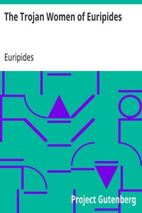 Cover of The Trojan Women of Euripides by Euripides