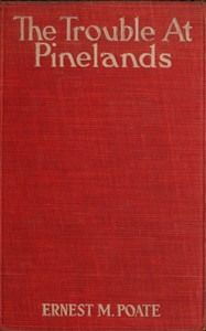 Cover of The trouble at Pinelands: A detective story by Ernest M. Poate