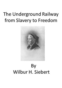Cover of The Underground Railroad from Slavery to Freedom: A comprehensive history by Wilbur Henry Siebert