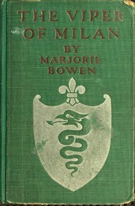 Cover of The Viper of Milan: A Romance of Lombardy by Marjorie Bowen