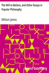 Cover of The Will to Believe, and Other Essays in Popular Philosophy by William James