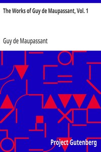 Cover of The Works of Guy de Maupassant, Vol. 1: Boule de Suif and Other Stories by Guy de Maupassant