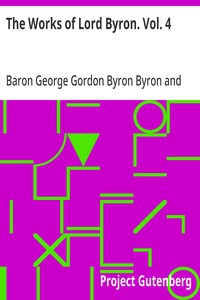 Cover of The Works of Lord Byron. Vol. 4 by George Gordon Byron, Baron Byron