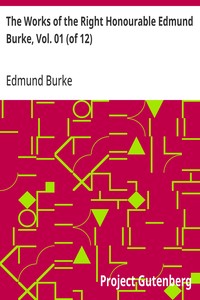 Cover of The Works of the Right Honourable Edmund Burke, Vol. 01 (of 12) by Edmund Burke