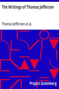 Cover of The Writings of Thomas Jefferson: Library Edition - Vol. 6 (of 20) by Thomas Jefferson