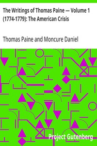 Cover of The Writings of Thomas Paine — Volume 1 (1774-1779): The American Crisis by Thomas Paine
