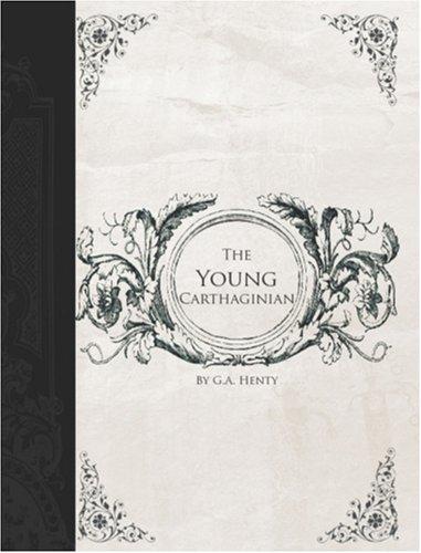 Cover of The Young Carthaginian: A Story of The Times of Hannibal