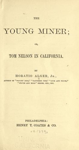 Cover of The Young Miner; Or, Tom Nelson in California