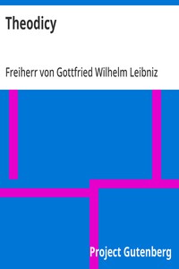 Cover of Theodicy: Essays on the Goodness of God, the Freedom of Man and the Origin of Evil by Gottfried Wilhelm, Freiherr von Leibniz