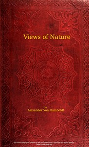 Cover of Views of nature: or Contemplations on the sublime phenomena of creation: with scientific illustrations by Alexander von Humboldt