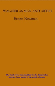 Cover of Wagner as Man & Artist by Ernest Newman