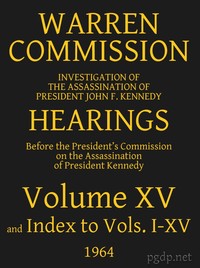 Cover of Warren Commission (15 of 26): Hearings Vol. XV (of 15) by United States. Warren Commission